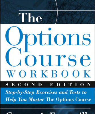 خرید و دانلود نسخه کامل کتاب The Options Course Workbook: Step-by-Step Exercises and Tests to Help You Master the Options Course