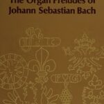 خرید و دانلود نسخه کامل کتاب The Organ Preludes of Johann Sebastian Bach