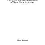 خرید و دانلود نسخه کامل کتاب The Origin and Well-Formedness of Tonal Pitch Structures [PhD Thesis]