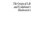 خرید و دانلود نسخه کامل کتاب The Origin of Life and Evolutionary Biochemistry