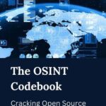 خرید و دانلود نسخه کامل کتاب The OSINT Codebook: Cracking Open Source Intelligence Strategies