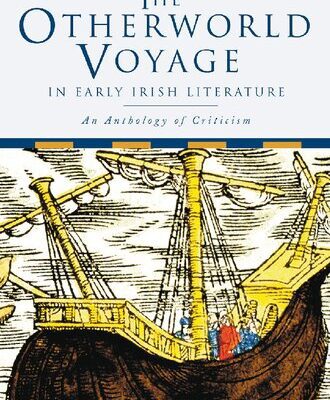 خرید و دانلود نسخه کامل کتاب The Otherworld Voyage in Early Irish Literature: An Anthology of Criticism