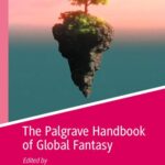 خرید و دانلود نسخه کامل کتاب The Palgrave Handbook of Global Fantasy