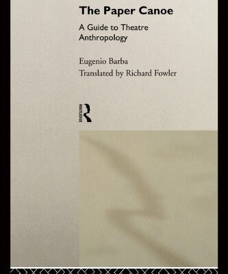 خرید و دانلود نسخه کامل کتاب The Paper Canoe: Guide To Theatre Anthropology