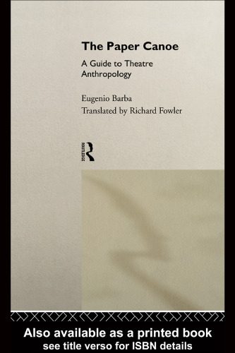 خرید و دانلود نسخه کامل کتاب The Paper Canoe: Guide To Theatre Anthropology_68e2989debf8b.jpeg خرید و دانلود نسخه کامل کتاب The Paper Canoe: Guide To Theatre Anthropology