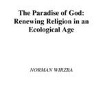 خرید و دانلود نسخه کامل کتاب The Paradise of God: Renewing Religion in an Ecological Age