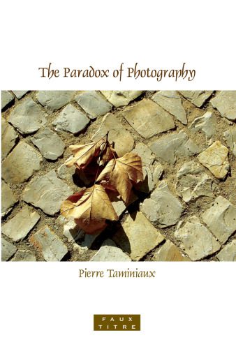خرید و دانلود نسخه کامل کتاب The Paradox of Photography. (Faux Titre)_68e083e872af1.jpeg خرید و دانلود نسخه کامل کتاب The Paradox of Photography. (Faux Titre)