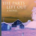 خرید و دانلود نسخه کامل کتاب The Parts Left Out: A Novel