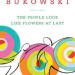 خرید و دانلود نسخه کامل کتاب The People Look Like Flowers At Last: New Poems