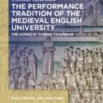 خرید و دانلود نسخه کامل کتاب The Performance Tradition of the Medieval English University: The Works of Thomas Chaundler