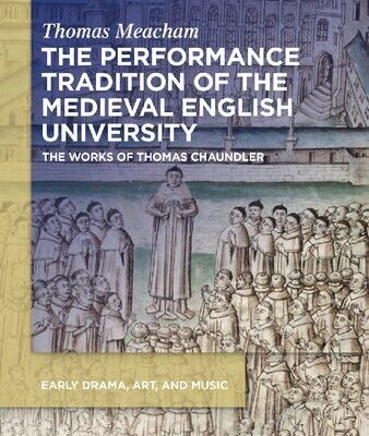 خرید و دانلود نسخه کامل کتاب The Performance Tradition of the Medieval English University: The Works of Thomas Chaundler