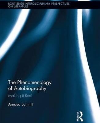 خرید و دانلود نسخه کامل کتاب The Phenomenology of Autobiography: Making it Real