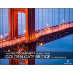 خرید و دانلود نسخه کامل کتاب The Photographer’s Guide to the Golden Gate Bridge (Mark Gipson’s Library)