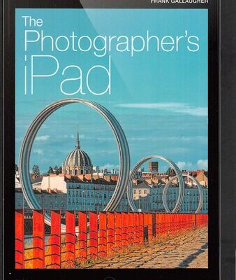 خرید و دانلود نسخه کامل کتاب The Photographer’s iPad: Putting the iPad at the heart of your photographic workflow