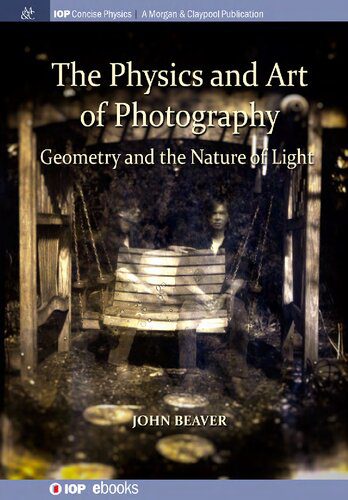 خرید و دانلود نسخه کامل کتاب The Physics and Art of Photography, Volume 1: Geometry and the Nature of Light_68e03933b1638.jpeg خرید و دانلود نسخه کامل کتاب The Physics and Art of Photography, Volume 1: Geometry and the Nature of Light