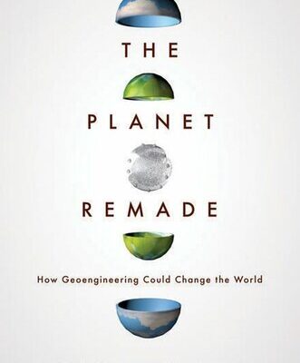 خرید و دانلود نسخه کامل کتاب The Planet Remade: How Geoengineering Could Change the World