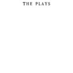 خرید و دانلود نسخه کامل کتاب The Plays: Complete Edition including the posthumous plays