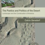 خرید و دانلود نسخه کامل کتاب The Poetics and Politics of the Desert: Landscape and the Construction of America. (Spatial Practices)