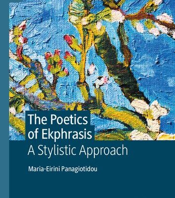 خرید و دانلود نسخه کامل کتاب The Poetics of Ekphrasis: A Stylistic Approach