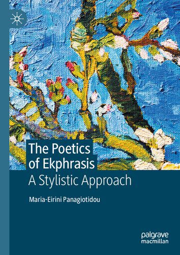 خرید و دانلود نسخه کامل کتاب The Poetics of Ekphrasis: A Stylistic Approach_68eccfff78f83.jpeg خرید و دانلود نسخه کامل کتاب The Poetics of Ekphrasis: A Stylistic Approach