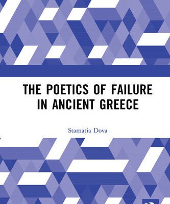 خرید و دانلود نسخه کامل کتاب The Poetics of Failure in Ancient Greece