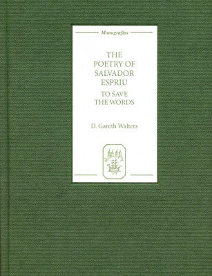 خرید و دانلود نسخه کامل کتاب The Poetry of Salvador Espriu: To Save the Words (Monografias A)