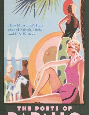 خرید و دانلود نسخه کامل کتاب The Poets of Rapallo: How Mussolini’s Italy shaped British, Irish, and U.S. Writers