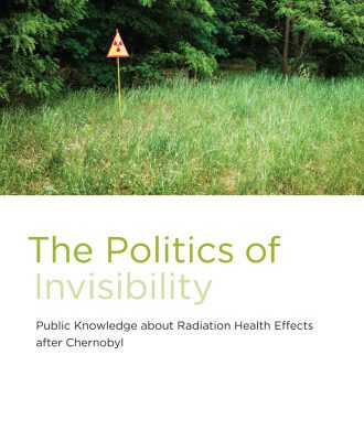 خرید و دانلود نسخه کامل کتاب The politics of invisibility : public knowledge about radiation health effects after Chernobyl