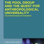 خرید و دانلود نسخه کامل کتاب The Pool Group and the Quest for Anthropological Universality: The Humane Images of Modernism