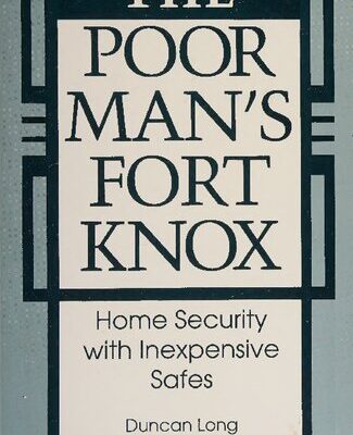 خرید و دانلود نسخه کامل کتاب The Poor Man’s Fort Knox: Home Security with Inexpensive Safes