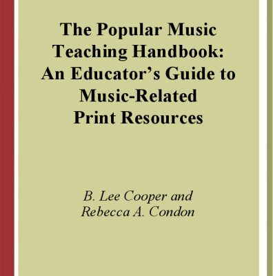 خرید و دانلود نسخه کامل کتاب The Popular Music Teaching Handbook: An Educator’s Guide to Music-Related Print Resources
