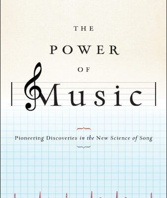خرید و دانلود نسخه کامل کتاب The Power of Music: Pioneering Discoveries in the New Science of Song