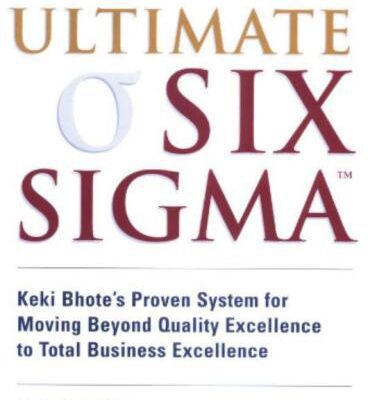 خرید و دانلود نسخه کامل کتاب The power of ultimate Six Sigma: Keki Bhote’s proven system for moving beyond quality excellence to total business excellence