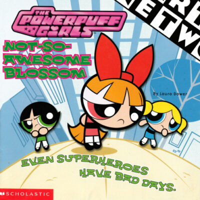 خرید و دانلود نسخه کامل کتاب The Powerpuff Girls-Not-So-Awesome Blossom
