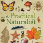 خرید و دانلود نسخه کامل کتاب The Practical Naturalist.  Explore the Wonders of the Natural World
