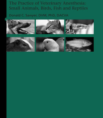 خرید و دانلود نسخه کامل کتاب The Practice of Veterinary Anesthesia: Small Animals, Birds, Fish and Reptiles
