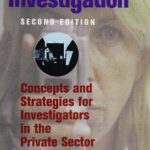 خرید و دانلود نسخه کامل کتاب The Process of Investigation: Concepts and Strategies for Investigators in the Private Sector 2nd Edition