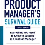 خرید و دانلود نسخه کامل کتاب The Product Manager’s Survival Guide – Everything You Need to Know to Succeed as a Product Manager