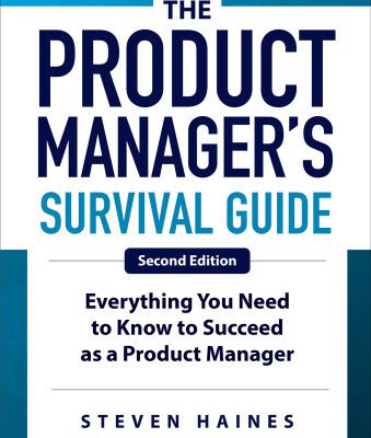 خرید و دانلود نسخه کامل کتاب The Product Manager’s Survival Guide – Everything You Need to Know to Succeed as a Product Manager