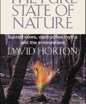 خرید و دانلود نسخه کامل کتاب The Pure State of Nature: Sacred cows, destructive myths and the environment