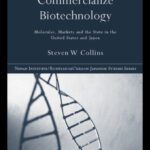 خرید و دانلود نسخه کامل کتاب The Race to Commercialize Biotechnology: Molecules, Market and the State in Japan and the US (Nissan Institute Routledge Japanese Studies Series)