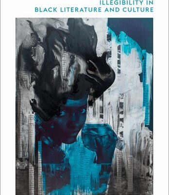 خرید و دانلود نسخه کامل کتاب The Racial Unfamiliar: Illegibility in Black Literature and Culture
