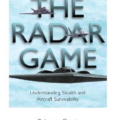 خرید و دانلود نسخه کامل کتاب The radar game: Understanding Stealth and Aircraft Survivability