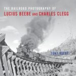 خرید و دانلود نسخه کامل کتاب The Railroad Photography of Lucius Beebe and Charles Clegg