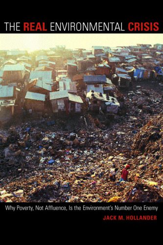 خرید و دانلود نسخه کامل کتاب The real environmental crisis: why poverty, not affluence, is the environment’s number one enemy_68ea30b2f2343.jpeg خرید و دانلود نسخه کامل کتاب The real environmental crisis: why poverty, not affluence, is the environment’s number one enemy