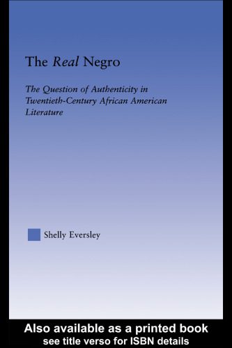 خرید و دانلود نسخه کامل کتاب The Real Negro: The Question of Authenticity in Twentieth-Century African American Literature (Literary Criticism and Cultural Theory)_68ec17ea5bee1.jpeg خرید و دانلود نسخه کامل کتاب The Real Negro: The Question of Authenticity in Twentieth-Century African American Literature (Literary Criticism and Cultural Theory)