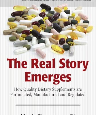 خرید و دانلود نسخه کامل کتاب The Real Story Emerges: How Quality Dietary Supplements are Formulated, Manufactured and Regulated