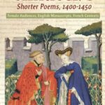 خرید و دانلود نسخه کامل کتاب The Reception of Chaucer’s Shorter Poems, 1400-1450: Female Audiences, English Manuscripts, French Contexts
