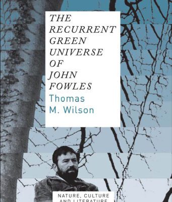 خرید و دانلود نسخه کامل کتاب The Recurrent Green Universe of John Fowles (Nature, Culture and Literature 1) (Nature, Culture & Literature)