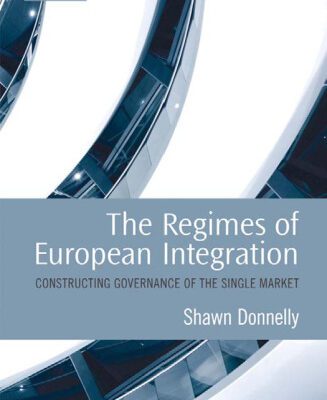 خرید و دانلود نسخه کامل کتاب The Regimes of European Integration: Constructing Governance of the Single Market